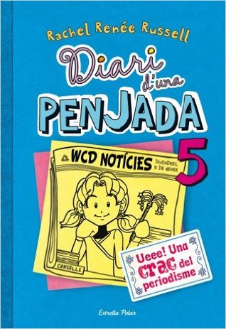 Ueee! Una crac del periodisme (Diari d'una penjada, #5)