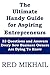 The Ultimate Handy Guide for Aspiring Entrepreneurs - 2015 Edition: 33 Questions and Answers Every New Business Owners Are Dying To Know