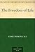The Freedom of Life by Annie Payson Call
