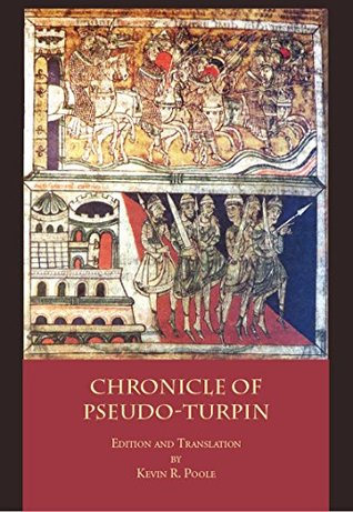 The Chronicle of Pseudo-Turpin: Book IV of the Liber Sancti Jacobi (Codex Calixtinus) (The Compostela Project)