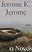 Jerome K. Jerome: 12 Novels