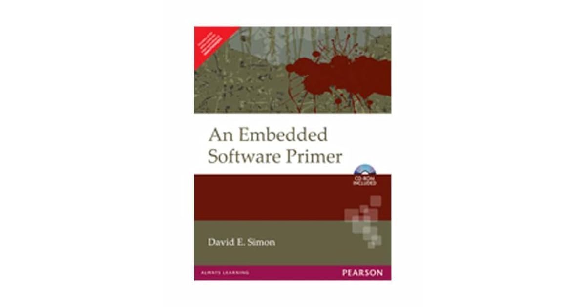 An Embedded Software Primer by David E. Simon