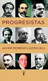 Progresistas: biografías de reformistas españoles (1808 -1939)