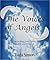 The Voices of Angels: Contacting Your Spirit Guides and Helpers
