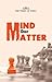 Mind Over Matter