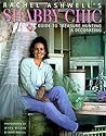 Rachel Ashwell's Shabby Chic Treasure Hunting & Decorating Guide