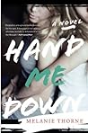 Hand Me Down by Melanie Thorne