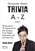 Quizmaster Chloe's Trivia A-Z Volume I: 26 Rounds of 20 Questions for Pub Quizzes, Trivia Nights, Fundraisers, and Just Plain Fun!