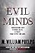 Evil Minds: Conversations with a Serial Killer, a Priest, Crime Expert & More