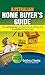 Australian Home Buyer's Guide: Your Complete Guide to Home Buying in Australia