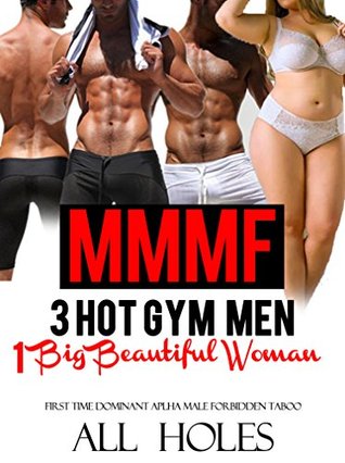 3 Hot Gym Men, 1 Big Beautiful Woman (Kindle Edition)