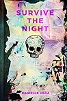 Survive the Night by Danielle Vega