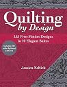 Quilting by Design: 155 Free-Motion Designs in 10 Elegant Suites Quilting by Design: 155 Free-Motion Designs in 10 Elegant Suites