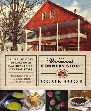 The Vermont Country Store Cookbook: Recipes, History, and Lore from the Classic American General Store (Hardcover)