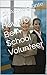 How To Be A School Volunteer: Understanding the Process & the Possibilities (Teacher & Educational Reference Materials Book 11)