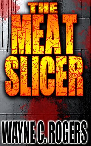 The Meat Slicer (Kindle Edition)