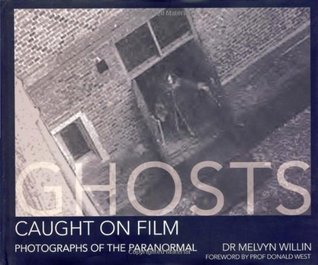 Ghosts Caught On Film: Photographs of the Paranormal (Hardcover)