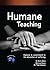 Humane Teaching: Humane - A Commitment to the Alleviation of Suffering