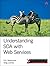 Understanding SOA with Web Services