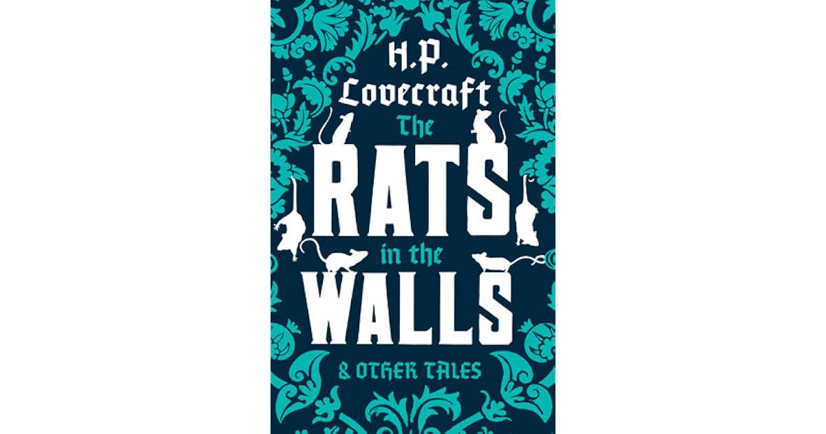 The Rats In The Walls & Other Tales by H.P. Lovecraft