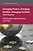 Emerging Powers, Emerging Markets, Emerging Societies: Global Responses (International Political Economy Series)