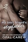 My Best Friend's Stepfather #2 by Opal Carew