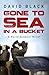 Gone to Sea in a Bucket (Harry Gilmour, #1)