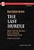 Interviews: The Last Hurdle