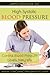 Causes of High Blood Pressure: Natural Blood Pressure Remedies