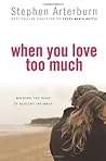 When You Love Too Much