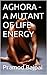 AGHORA - A MUTANT OF LIFE ENERGY