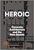 Heroic: Concrete Architectu...