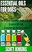 ESSENTIAL OILS FOR DOGS by Scott   Jenkins
