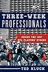 Three-Week Professionals by Ted Kluck