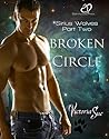 Broken Circle by Victoria Sue