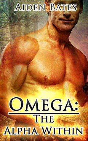 Omega: The Alpha Within (Kindle Edition)