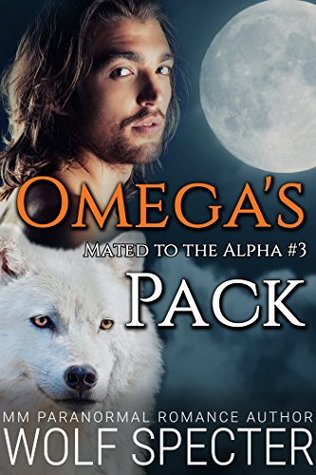 Omega's Pack (Mated to the Alpha, #3)