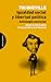 Igualdad social y libertad política. Antología esencial