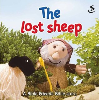 The Lost Sheep: A Bible Friends story (Big Bible Storybook)