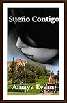 Sueño Contigo by Amaya Evans
