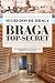 Braga Top-Secret: Segredos de Braga