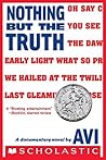 Book cover for Nothing But the Truth (Scholastic Gold): A Documentary Novel