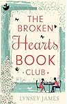 The Broken Hearts Book Club by Lynsey James