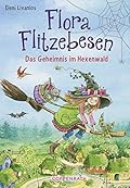 Flora Flitzebesen - Band 1: Das Geheimnis im Hexenwald