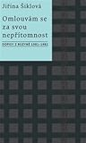 Omlouvám se za svou nepřítomnost: Dopisy z Ruzyně 1981–1982