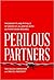 Perilous Partners: The Bene...