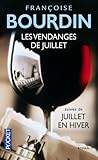 Les vendanges de Juillet suivies de Juillet en hiver by Françoise Bourdin Les vendanges de Juillet suivies de Juillet en hiver by Françoise Bourdin