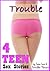 Trouble: 4 Teen Sex Stories