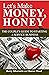 Let's Make Money, Honey: Th...