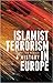 Islamist Terrorism in Europe by Petter Nesser